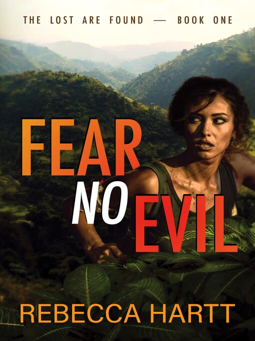 Title details for Fear No Evil (The Lost Are Found, Book 1) by Rebecca Hartt - Available